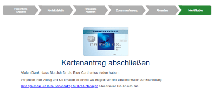 Geschafft! Wenn Sie eine Information von Amex erhalten müssen Sie nur noch die Identifikation abschließen und schon ist die Blue Card auf dem Weg zu Ihnen.